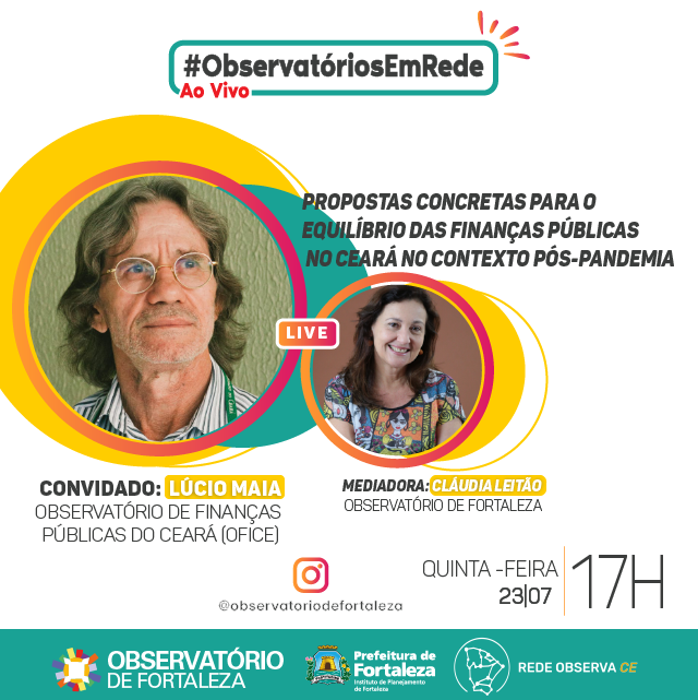 Equilíbrio das finanças públicas no pós-pandemia é tema da live desta quinta-feira (23) do Observatório de Fortaleza