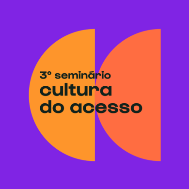 De 04 a 09 de abril, mesas, painéis e oficinas formam a programação do 3º Seminário Cultura do Acesso com formato híbrido