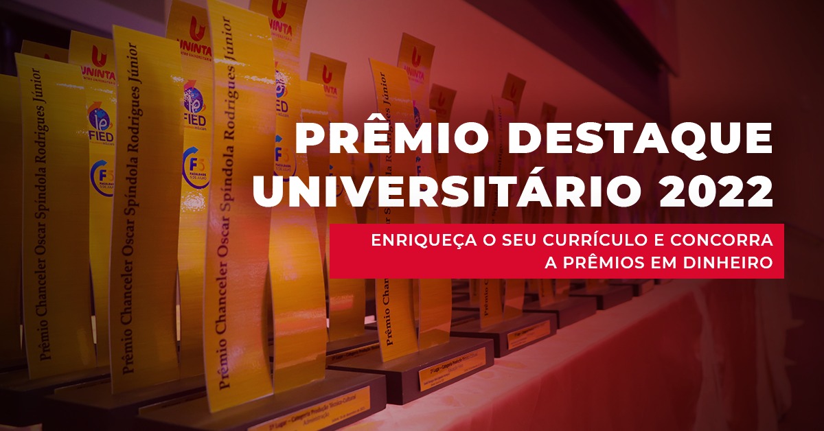 UNINTA lança edital do Prêmio Destaque Universitário 2022 com a participação de seis instituições de ensino