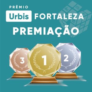 Prêmio Urbis: Prefeitura de Fortaleza premia trabalhos finais dos cursos de graduação em Arquitetura e Urbanismo