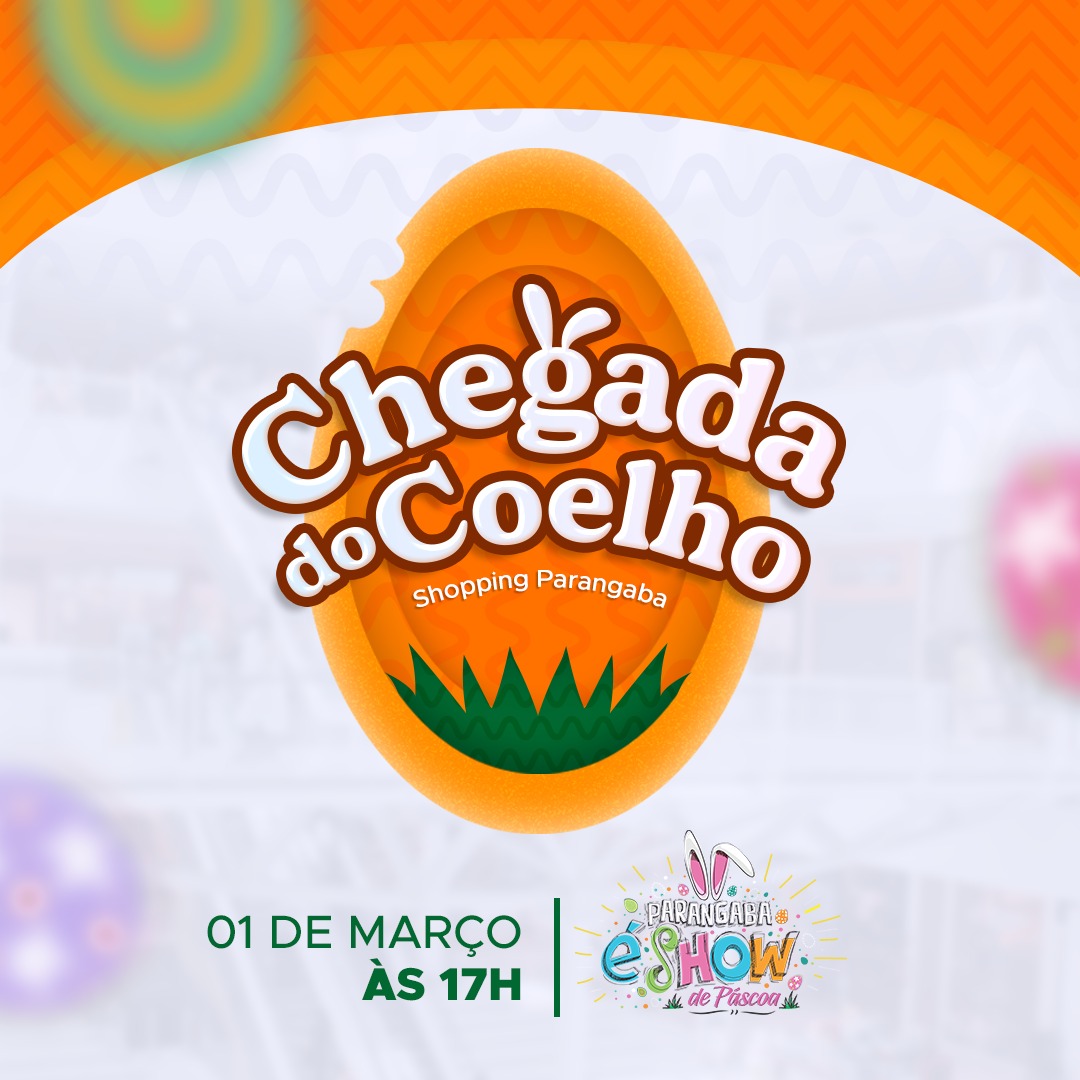 Shopping Parangaba lança programação oficial de Páscoa com chegada do Coelho