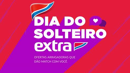 Extra aposta no Dia do Solteiro e faz ação promocional para clientes fidelizados