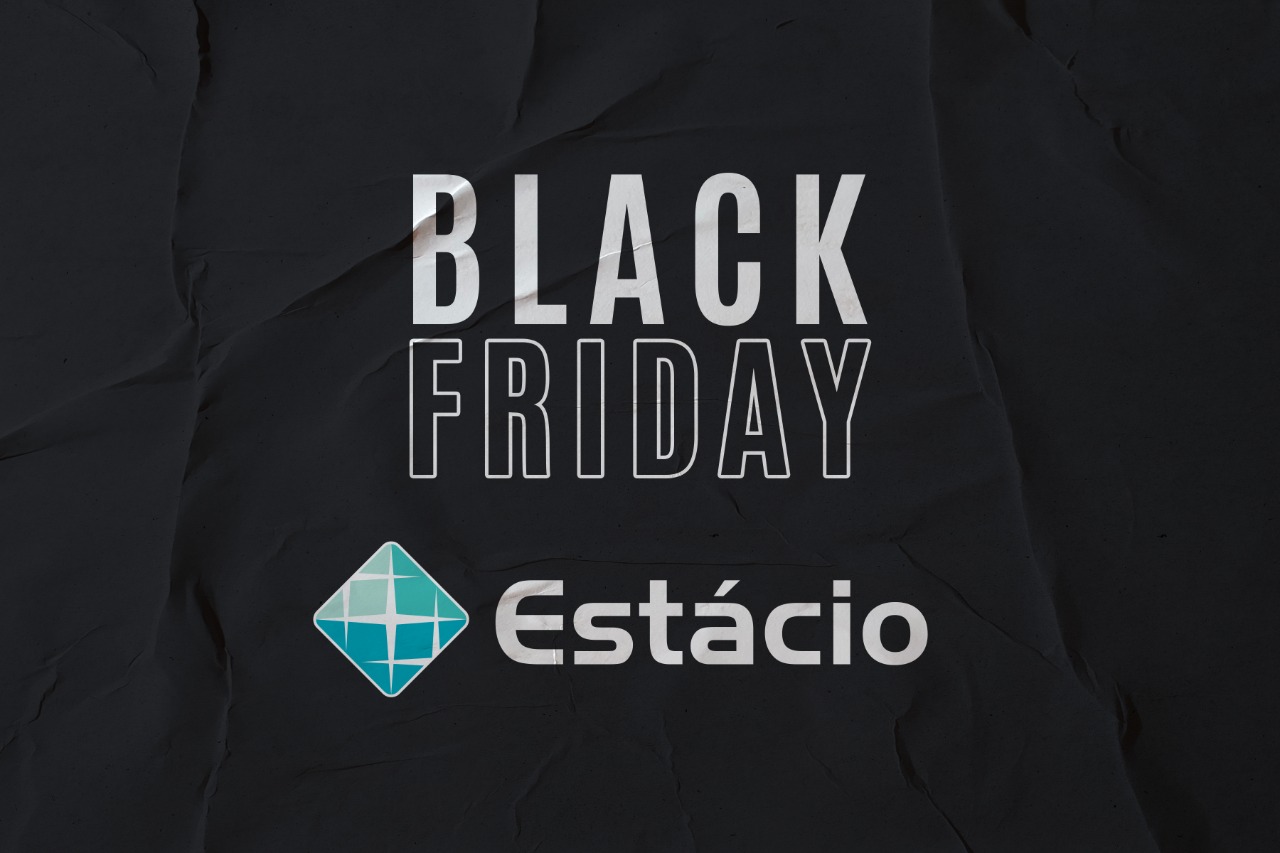 Black Friday na Estácio não é só promoção, é investimento no futuro