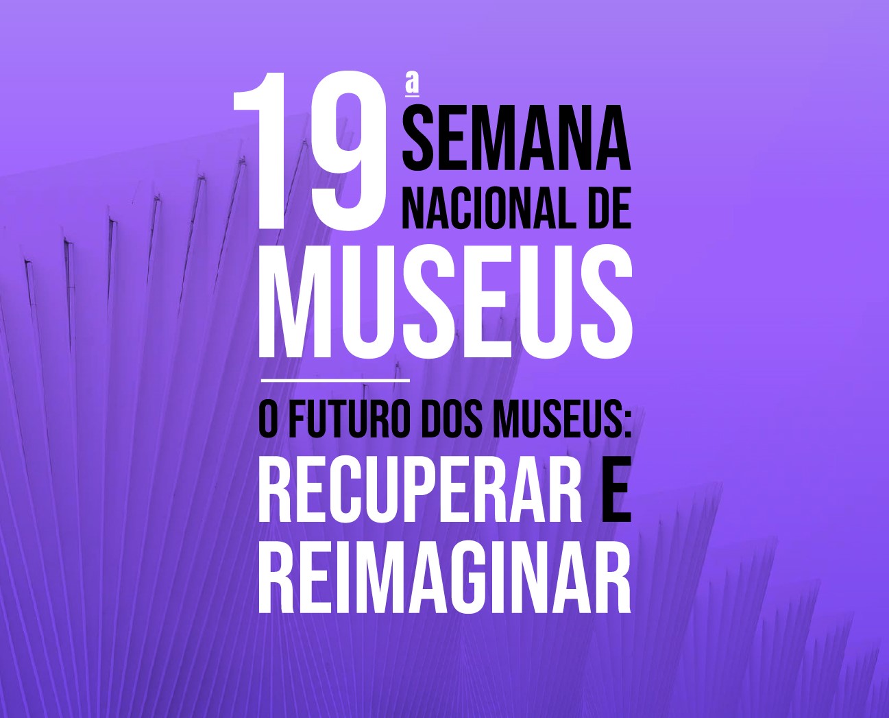 Museus do Dragão do Mar compõem programação virtual da 19ª Semana Nacional dos Museus