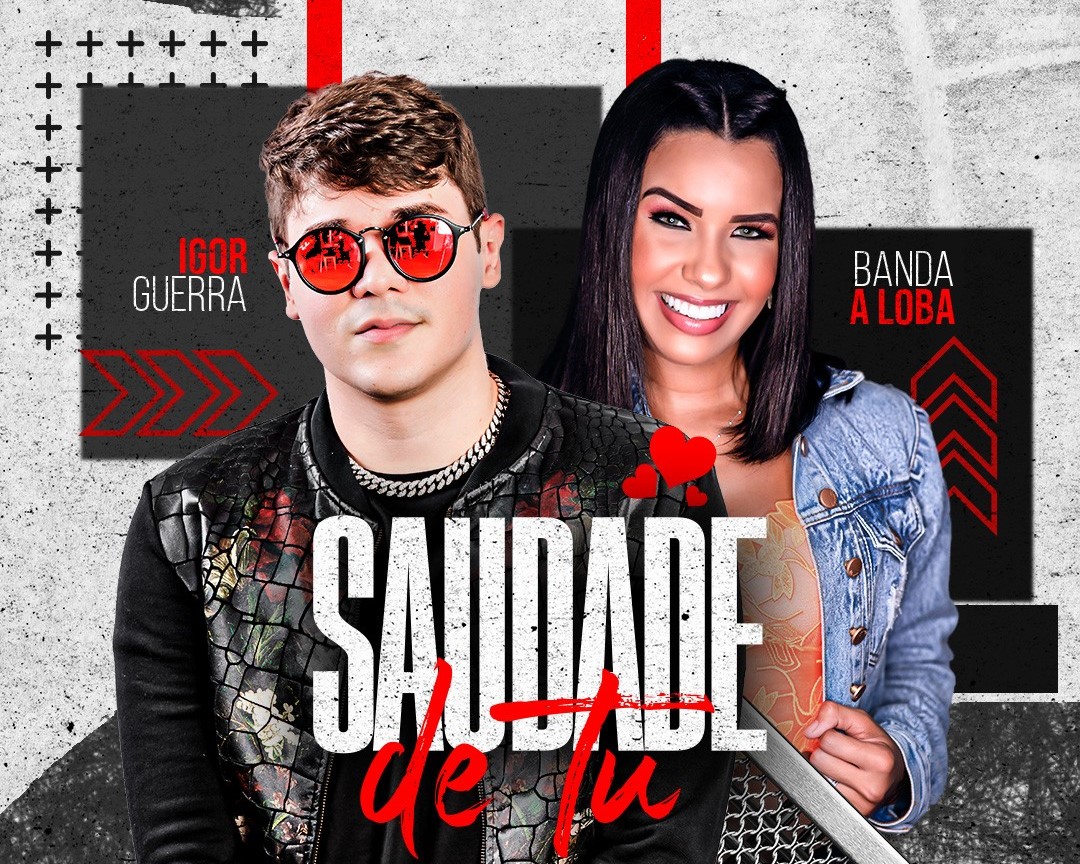Igor Guerra e Banda A Loba lançam feat “Saudade de Tu”