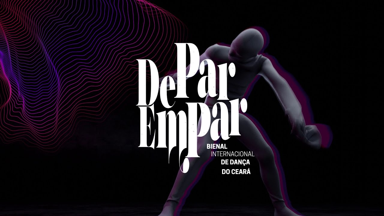 8ª Bienal Internacional de Dança do Ceará – De Par em Par leva a dança com sua diversidade a palcos de Fortaleza, Paracuru, Juazeiro do Norte e Itapipoca