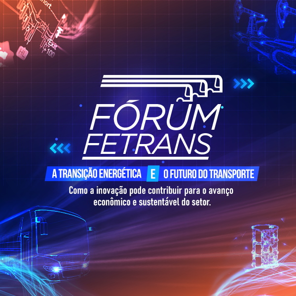 III Fórum Fetrans reúne empresários, gestores e executivos para discutir a transição energética e o futuro do transporte